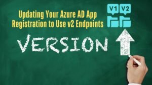 App Registration to Use v2 Endpoints